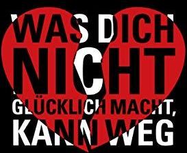 Was Dich nicht glücklich macht, kann weg. Tolles liniertes Notizbuch
