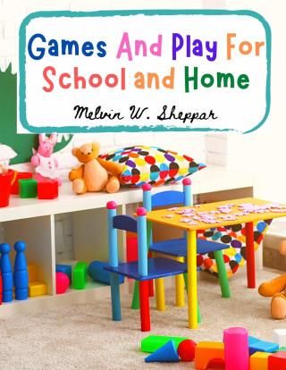 Games And Play For School and Home