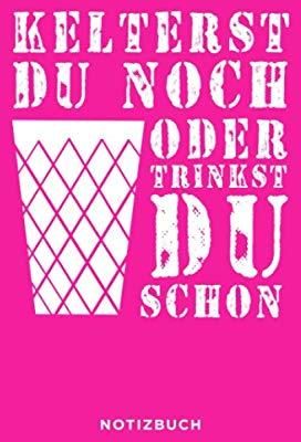 Kelterst du noch oder trinkst du schon Notizbuch Journal, Tagebuch und