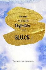 DU BIST MEINE DEFINITION VON GLÜCK ! A5 Notizbuch LINIERT