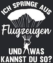 Skydiver Spruch Springe aus Flugzeugen Fallschirmspringer 6x9