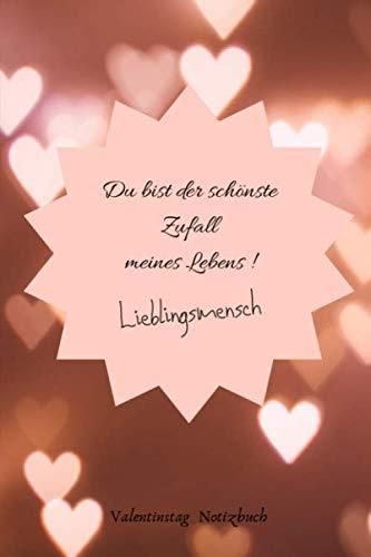 Du Bist Der Schönste Zufall Meines Lebens DU BIST DER SCHÖNSTE ZUFALL MEINES LEBENS! LIEBLINGSMENSCH: A5