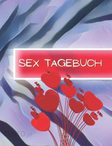 Mein Sextagebuch 100 Seiten Im A4 Format Persönliches Sex Notizbuch Für Erotische Erlebnisse 5458