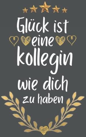 Glück ist eine Kollegin wie dich zu haben notizbuch/Tagebuch perfekt