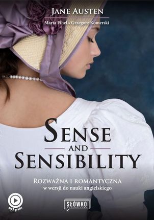 Sense and Sensibility. Rozważna i romantyczna w wersji do nauki angielskiego - Jane Austen, Marta Fihel, Komerski Komerski [KSIĄŻKA]