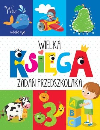 Wielka księga zadań przedszkolaka Wydawnictwo Olesiejuk