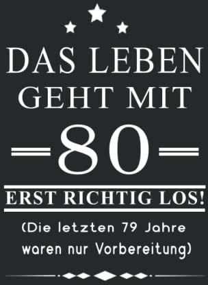 DAS LEBEN GEHT MIT 80 ERST RICHTIG LOS Die Letzten 79 Jahre Waren Nur das-leben-geht-mit-80-erst-richtig-los-die-letzten-79-jahre-waren-nur