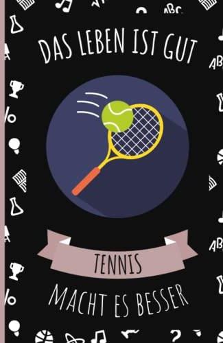 Das Leben Ist Gut Tennis Macht Es Besser Notizbuch für Tennis