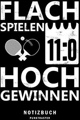 Flach spielen hoch gewinnen Tischtennis Notizbuch , lustiger Spruch