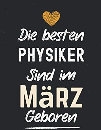 Die besten Physiker Sind im März Geboren Geschenke Für Physiklehrer