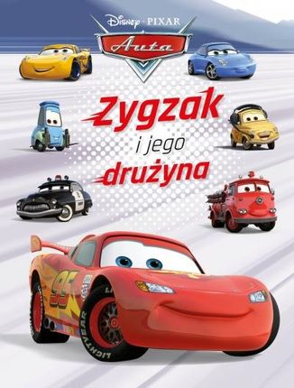 Zygzak i jego drużyna. Disney Pixar Auta Wydawnictwo Olesiejuk