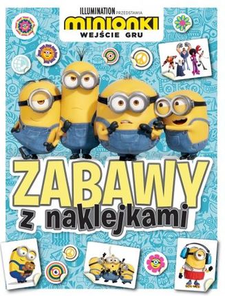 Minionki. Wejście Gru. Zabawy z naklejkami Wydawnictwo Olesiejuk