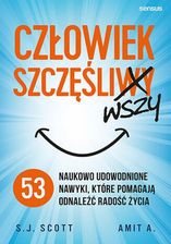 Zdjęcie Człowiek szczęśliwszy. , 53 naukowo udowodnione nawyki, które pomagają odnaleźć radość życia mobi,epub,pdf S.J. Scott - Gdynia