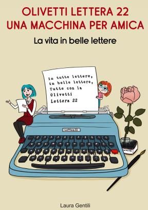 Olivetti Lettera 22, una macchina per amica. La vita in belle lettere