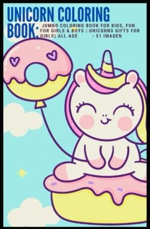 Unicorn Coloring Book: Jumbo Coloring Book for Kids, Fun for Girls ...