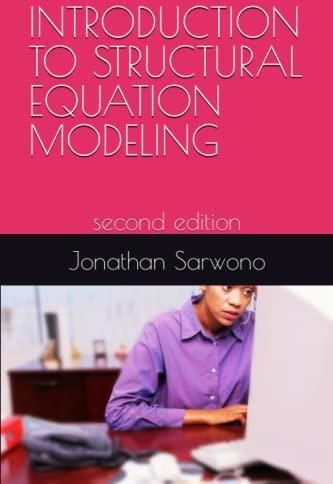 INTRODUCTION TO STRUCTURAL EQUATION MODELING: Second Edition ...