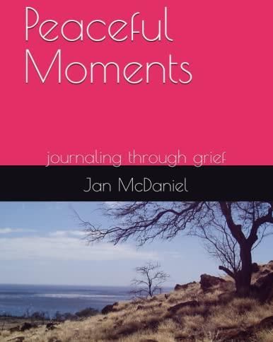 Peaceful Moments: Journaling Through Grief - Literatura Obcojęzyczna ...