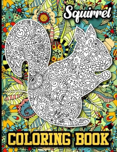 Squirrel Coloring Book For Adults: Stress relief Coloring Book For