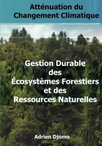 Atténuation Du Changement Climatique - Gestion Durable Des Écosystèmes ...