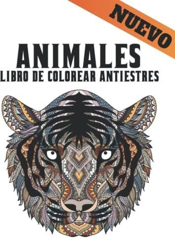 Animales Libro de Colorear Antiestres: Libro de Colorear para Adulto  Aliviar el Estrés 100 Diseños de Animales de Leones, Perros, Gatos,  Caballos, ... - Literatura obcojęzyczna - Ceny i opinie -