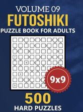 Futoshiki Puzzle Book For Adults: 500 Hard 9x9 Grid Japanese Math ...