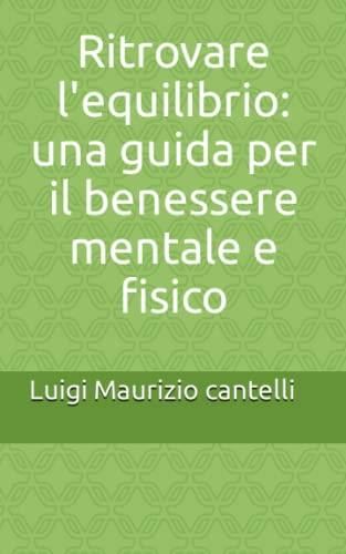 ritrovare-l-equilibrio-una-guida-per-il-benessere-mentale-e-fisico
