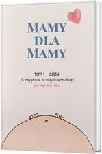 Zdjęcie Mamy Dla Mamy I Taty" Tom I Ciąża Książka - Piechowice