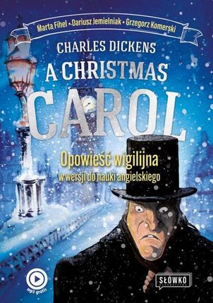 A Christmas Carol Opowieść Wigilijna w wersji do nauki angielskiego (E-book)