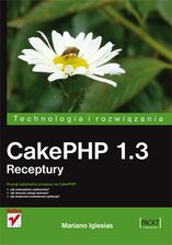 CakePHP 1.3. Programowanie aplikacji. Receptury