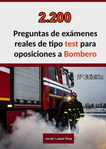 Oposiciones A Bombero:: 2.200 Preguntas De Test Resueltas De Exámenes ...