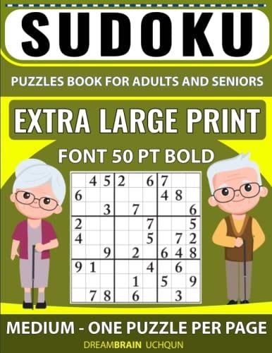 Extra Large Print Sudoku Puzzles Book For Adults And Seniors Medium Brain Exercise One