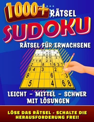 1000 Sudoku Rätsel für Erwachsene: Soduko Hefte Leicht bis Schwer mit