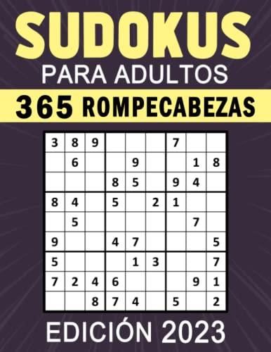 Sudokus Para Adultos Edición 2023 365 Rompecabezas Libro De Sudoku Para Adultos Nivel Experto 5093