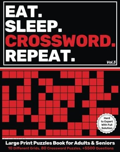 Eat Sleep Crossword Repeat vol 3: Hard to Expert Level Crossword Puzzle