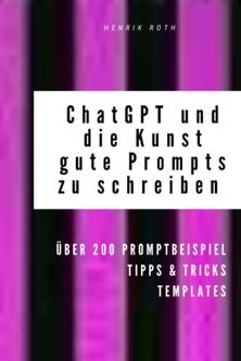 p-chatgpt-gpt-3-und-die-kunst-gute-prompts-zu-schreiben-f-r-ki-generierte-texte-auf-deutsch-ber-200-promptbeispiele-chatgpt-prompts-beispiele.jpg