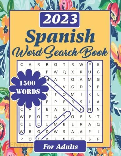 I 2023 Spanish Word Search For Adults Keep Your Mind Exercised And Healthy With Spanish Word Search For Adults Large Print Word Search With Spanish Rel 