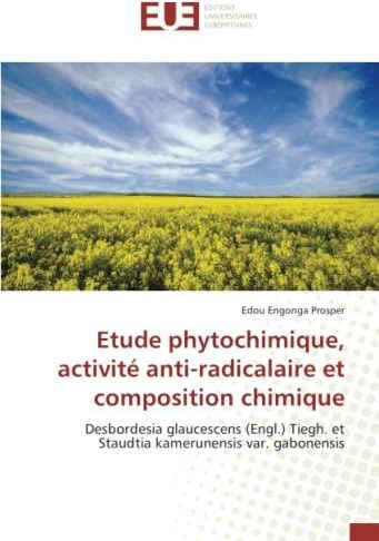 Etude phytochimique, activité anti-radicalaire et composition chimique ...