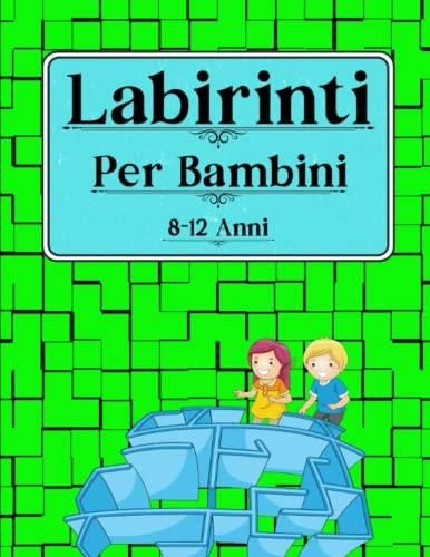 Labirinto Libro Per Bambini : Labirinti Per Ragazzi E Ragazze