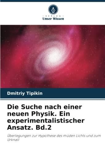 Die Suche Nach Einer Neuen Physik. Ein Experimentalistischer Ansatz. Bd ...