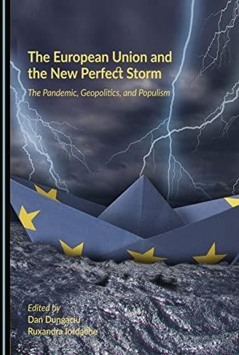 The European Union And The New Perfect Storm The Pandemic Geopolitics