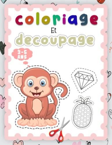 Coloriage Et D Coupage Enfant Ans Livre Dactivit Pour Apprendre