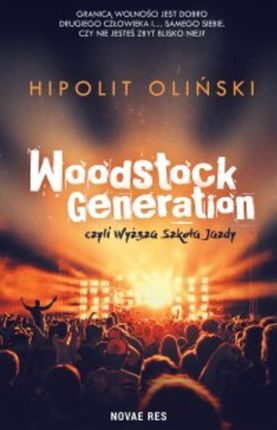 Woodstock Generation, czyli Wyższa Szkoła Jazdy (E-book)
