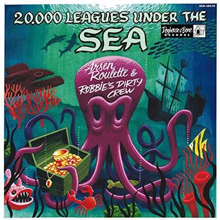 Roulette,Arsen & Robbie'S Dirty Crew: 20.000 Leagues Under The Sea [Winyl]