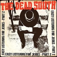Dead South: Easy Listening for Jerks (Part 2) [Winyl]