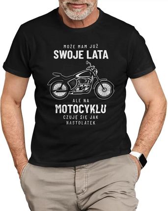 Może mam już swoje lata, ale na motocyklu czuję się jak nastolatek - męska koszulka na prezent