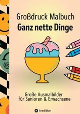 Großdruck Malbuch für Senioren, Erwachsene, Sehbehinderte Ganz nette