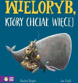 Wieloryb, który chciał więcej Bright, Rachel