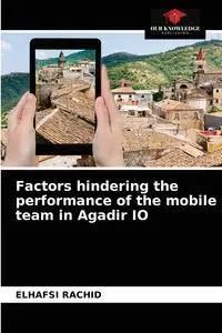 Factors hindering the performance of the mobile team in Agadir IO - Rachid Elhafsi