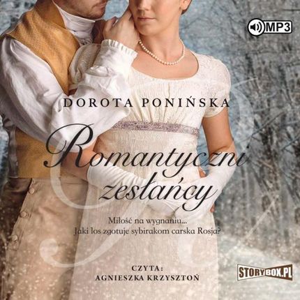 Romantyczni zesłańcy - Dorota Ponińska [AUDIOBOOK]
