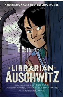 The Librarian of Auschwitz: The Graphic Novel Iturbe, Antonio